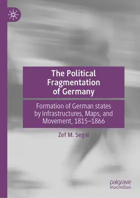 Segal | The Political Fragmentation of Germany | Buch | 978-3-030-19826-8 | www.sack.de