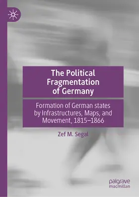 Segal |  The Political Fragmentation of Germany | eBook | Sack Fachmedien