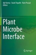 Varma / Prasad / Tripathi |  Plant Microbe Interface | Buch |  Sack Fachmedien