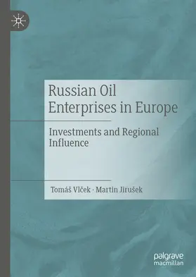 Vlcek / Vlcek / Jirušek | Russian Oil Enterprises in Europe | E-Book | sack.de