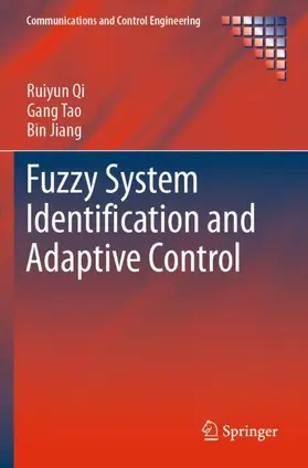 Qi / Jiang / Tao |  Fuzzy System Identification and Adaptive Control | Buch |  Sack Fachmedien