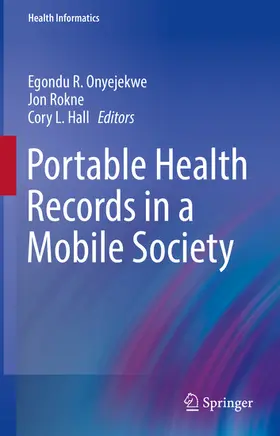 Onyejekwe / Rokne / Hall |  Portable Health Records in a Mobile Society | eBook | Sack Fachmedien