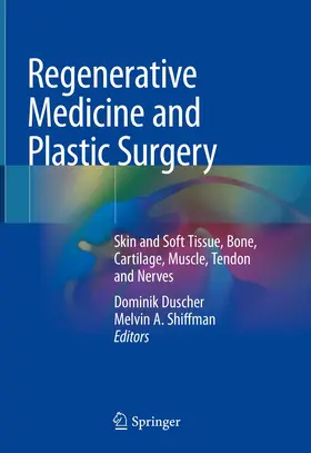 Duscher / Shiffman |  Regenerative Medicine and Plastic Surgery | Buch |  Sack Fachmedien