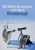 Gouyon |  BBC Wildlife Documentaries in the Age of Attenborough | Buch |  Sack Fachmedien