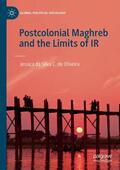 Oliveira |  Postcolonial Maghreb and the Limits of IR | Buch |  Sack Fachmedien