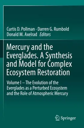 D. Pollman / Rumbold / Axelrad |  Mercury and the Everglades. A Synthesis and Model for Complex Ecosystem Restoration | Buch |  Sack Fachmedien