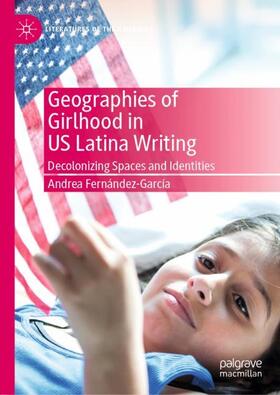Fernández-García | Geographies of Girlhood in US Latina Writing | Buch | 978-3-030-20106-7 | sack.de