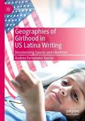 Fernández-García |  Geographies of Girlhood in US Latina Writing | Buch |  Sack Fachmedien
