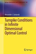 Zaslavski |  Turnpike Conditions in Infinite Dimensional Optimal Control | Buch |  Sack Fachmedien