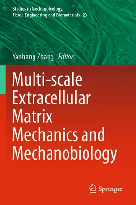 Zhang |  Multi-scale Extracellular Matrix Mechanics and Mechanobiology | Buch |  Sack Fachmedien