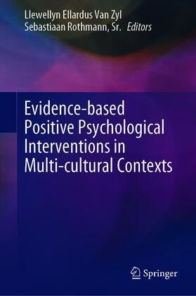 Rothmann Sr. / Van Zyl | Evidence-Based Positive Psychological Interventions in Multi-Cultural Contexts | Buch | 978-3-030-20313-9 | sack.de