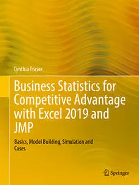 Fraser |  Business Statistics for Competitive Advantage with Excel 2019 and JMP | eBook | Sack Fachmedien