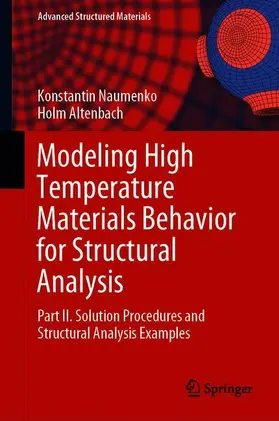 Altenbach / Naumenko |  Modeling High Temperature Materials Behavior for Structural Analysis | Buch |  Sack Fachmedien
