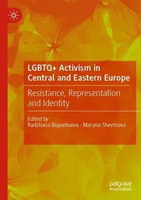 Shevtsova / Buyantueva |  LGBTQ+ Activism in Central and Eastern Europe | Buch |  Sack Fachmedien