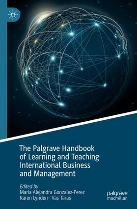 Gonzalez-Perez / Taras / Lynden | The Palgrave Handbook of Learning and Teaching International Business and Management | Buch | 978-3-030-20417-4 | sack.de
