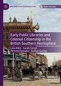 Atkin / Garvey / Comyn |  Early Public Libraries and Colonial Citizenship in the British Southern Hemisphere | Buch |  Sack Fachmedien