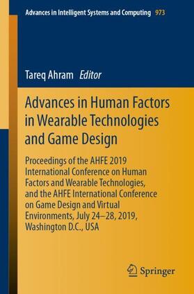 Ahram | Advances in Human Factors in Wearable Technologies and Game Design | Buch | 978-3-030-20475-4 | sack.de