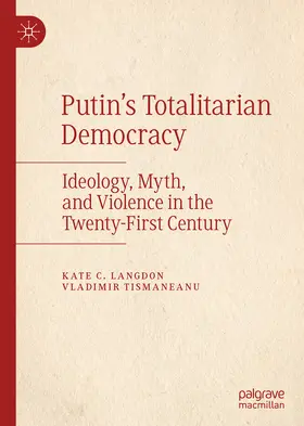 Langdon / Tismaneanu | Putin’s Totalitarian Democracy | E-Book | sack.de
