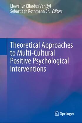 Rothmann Sr. / Van Zyl | Theoretical Approaches to Multi-Cultural Positive Psychological Interventions | Buch | 978-3-030-20582-9 | sack.de