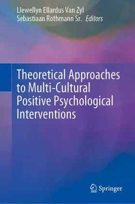 Van Zyl / Rothmann Sr. |  Theoretical Approaches to Multi-Cultural Positive Psychological Interventions | eBook | Sack Fachmedien