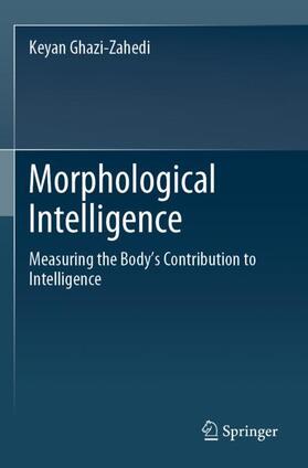 Ghazi-Zahedi | Morphological Intelligence | Buch | 978-3-030-20623-9 | sack.de