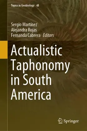 Martínez / Cabrera / Rojas |  Actualistic Taphonomy in South America | Buch |  Sack Fachmedien