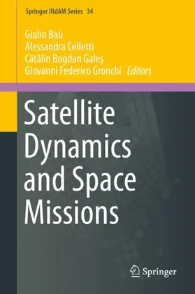 Baù / Gronchi / Celletti |  Satellite Dynamics and Space Missions | Buch |  Sack Fachmedien