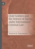 Quénivet / Nortje |  Child Soldiers and the Defence of Duress under International Criminal Law | Buch |  Sack Fachmedien