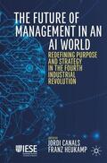 Heukamp / Canals |  The Future of Management in an AI World | Buch |  Sack Fachmedien