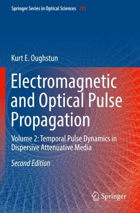 Oughstun |  Electromagnetic and Optical Pulse Propagation | Buch |  Sack Fachmedien