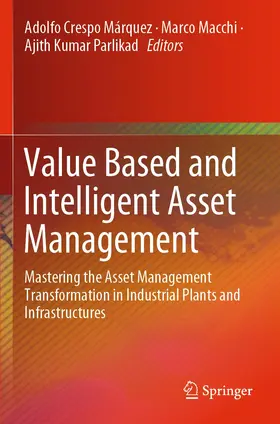 Crespo Márquez / Parlikad / Macchi | Value Based and Intelligent Asset Management | Buch | 978-3-030-20706-9 | sack.de