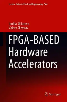 Sklyarov / Skliarova |  FPGA-BASED Hardware Accelerators | Buch |  Sack Fachmedien