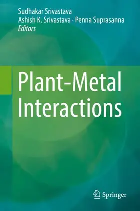 Srivastava / Suprasanna |  Plant-Metal Interactions | Buch |  Sack Fachmedien