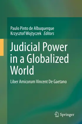 Pinto de Albuquerque / Wojtyczek | Judicial Power in a Globalized World | Buch | 978-3-030-20743-4 | www.sack.de