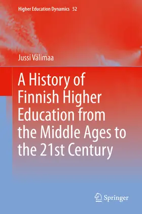 Välimaa |  A History of Finnish Higher Education from the Middle Ages to the 21st Century | eBook | Sack Fachmedien