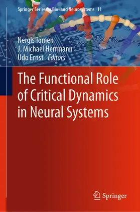 Tomen / Herrmann / Ernst |  The Functional Role of Critical Dynamics in Neural Systems | eBook | Sack Fachmedien