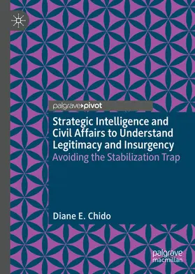 Chido |  Strategic Intelligence and Civil Affairs to Understand Legitimacy and Insurgency | eBook | Sack Fachmedien