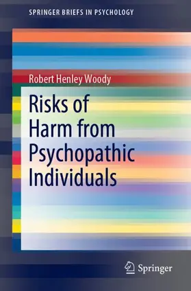 Woody |  Risks of Harm from Psychopathic Individuals | Buch |  Sack Fachmedien
