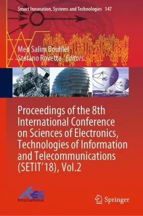 Rovetta / Bouhlel |  Proceedings of the 8th International Conference on Sciences of Electronics, Technologies of Information and Telecommunications (SETIT'18), Vol.2 | Buch |  Sack Fachmedien
