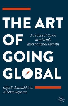 Annushkina / Regazzo | The Art of Going Global | Buch | 978-3-030-21043-4 | sack.de