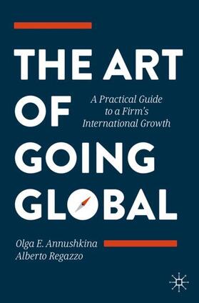 Regazzo / Annushkina | The Art of Going Global | Buch | 978-3-030-21046-5 | sack.de