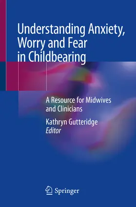 Gutteridge | Understanding Anxiety, Worry and Fear in Childbearing | E-Book | sack.de
