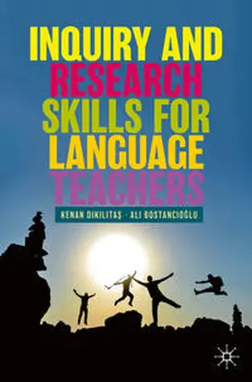 Dikilitas / Dikilitas / Bostancioglu | Inquiry and Research Skills for Language Teachers | E-Book | www.sack.de