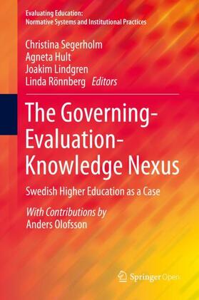 Segerholm / Hult / Lindgren |  The Governing-Evaluation-Knowledge Nexus | Buch |  Sack Fachmedien