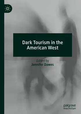 Dawes |  Dark Tourism in the American West | Buch |  Sack Fachmedien