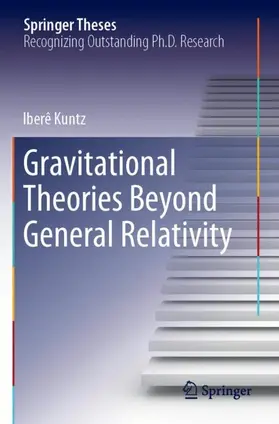 Kuntz |  Gravitational Theories Beyond General Relativity | Buch |  Sack Fachmedien