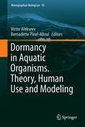Pinel-Alloul / Alekseev |  Dormancy in Aquatic Organisms. Theory, Human Use and Modeling | Buch |  Sack Fachmedien