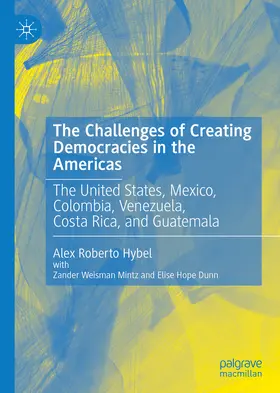 Hybel | The Challenges of Creating Democracies in the Americas | E-Book | www.sack.de
