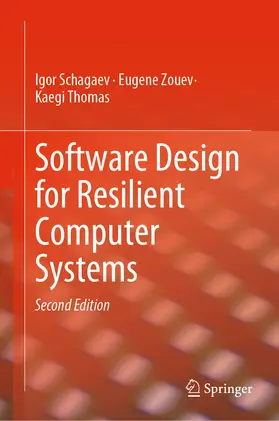 Schagaev / Zouev / Thomas |  Software Design for Resilient Computer Systems | eBook | Sack Fachmedien