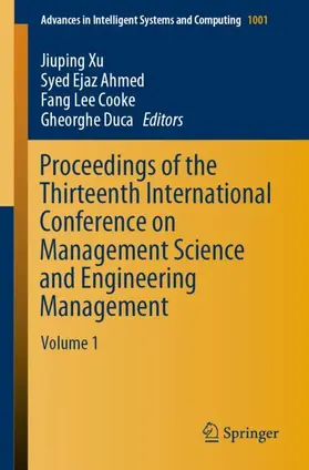 Xu / Duca / Ahmed |  Proceedings of the Thirteenth International Conference on Management Science and Engineering Management | Buch |  Sack Fachmedien